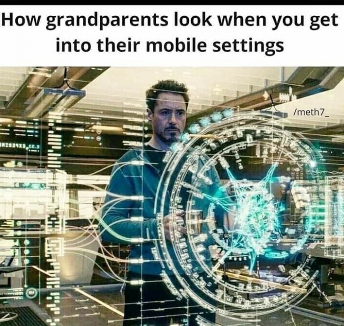 Iron Man - How grandparents look when you get into their mobile settings meth7_ Reebsi lill Hh, Tuyect