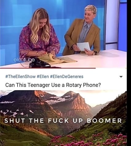 ellen meme rotary phone - ellentube DeGeneres Can This Teenager Use a Rotary Phone? Shut The Fuck Up Boomer