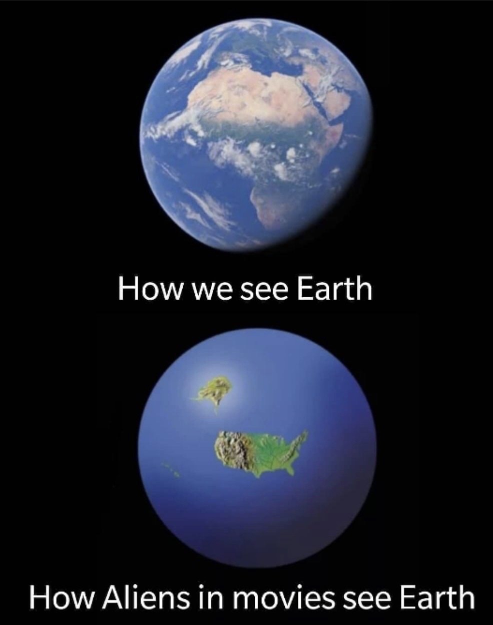 Science - How we see Earth How Aliens in movies see Earth