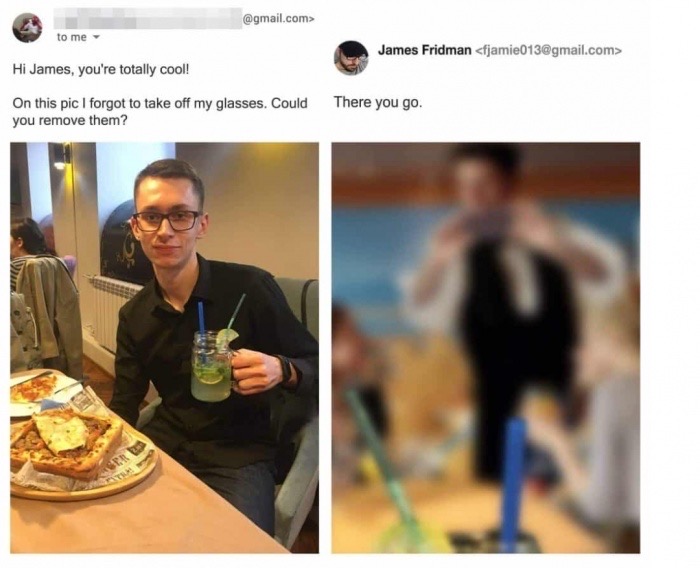 james fridman photoshops - .com> to me James Fridman  Hi James, you're totally cool! On this pic I forgot to take off my glasses. Could you remove them? There you go.