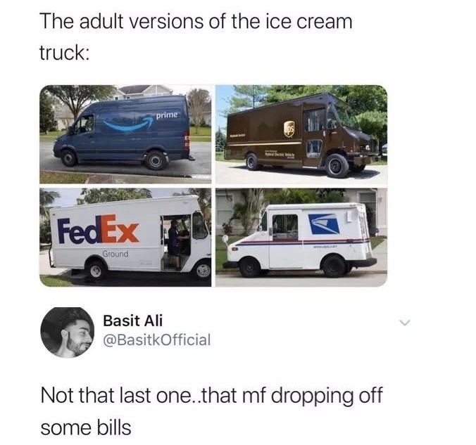 van - The adult versions of the ice cream truck prime FedEx Ground Basit Ali Not that last one..that mf dropping off some bills