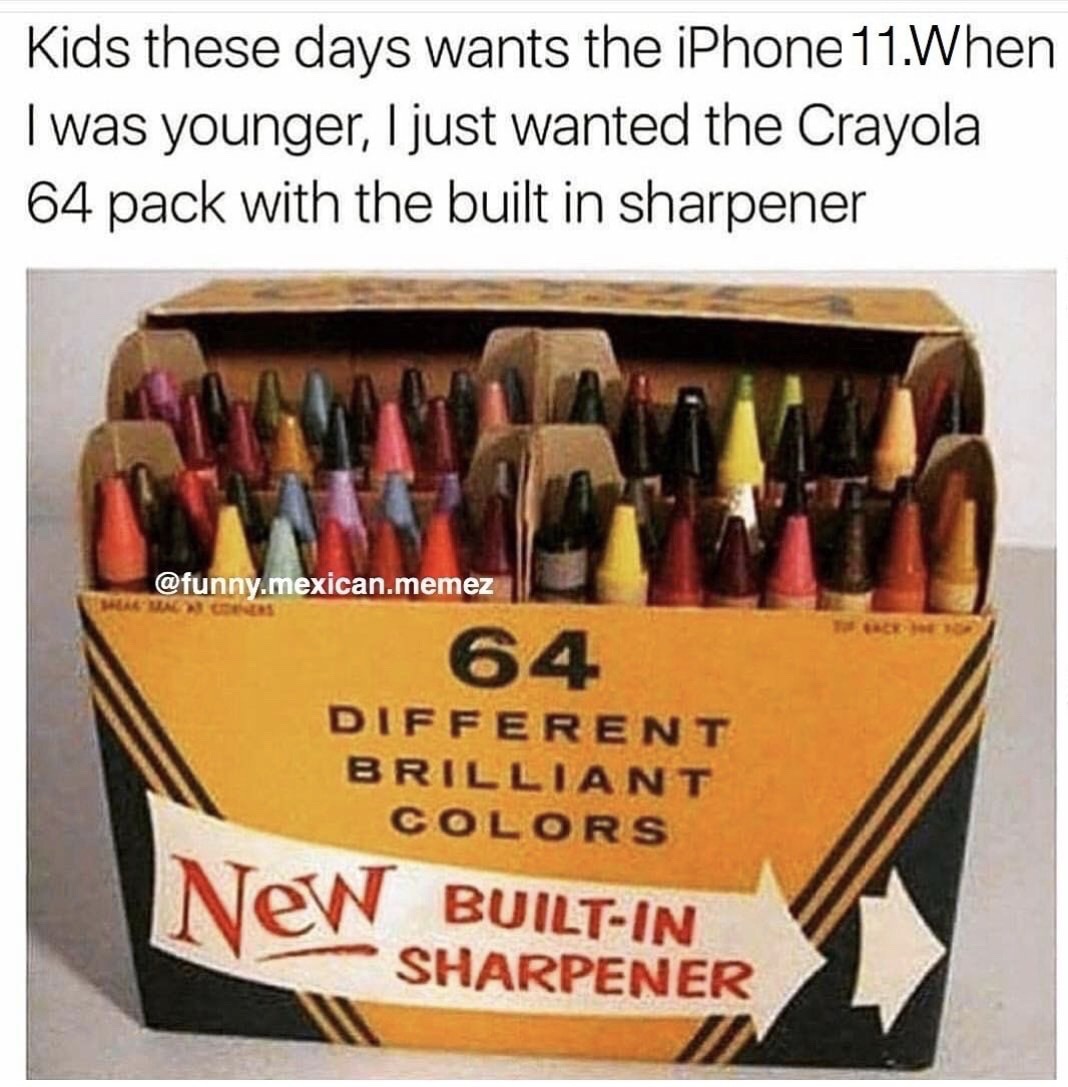 crayon box with sharpener - Kids these days wants the iPhone 11.When I was younger, I just wanted the Crayola 64 pack with the built in sharpener .mexican.memez 64 Different Brilliant Colors New BuiltIn Sharpener
