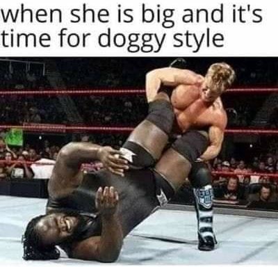 chris jericho vs mark henry - when she is big and it's time for doggy style