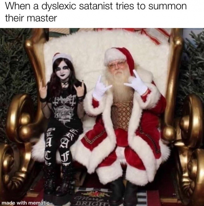 metal santa claus - When a dyslexic satanist tries to summon their master made with mematic