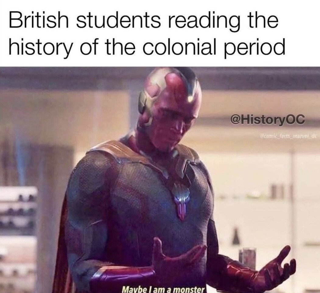 marvel memes - British students reading the history of the colonial period tromk_fans marvel Maybe lam a monster