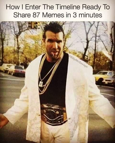 razor ramon suit - How I Enter The Timeline Ready To 87 Memes in 3 minutes Billy MoSavage