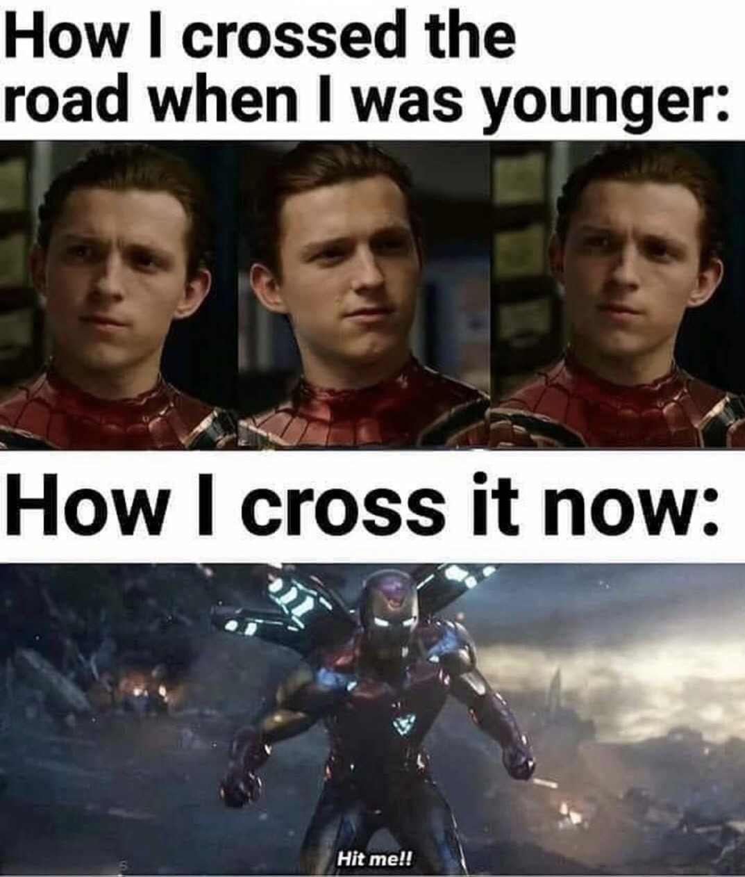 crossed the road - How I crossed the road when I was younger How I cross it now Hit me!!