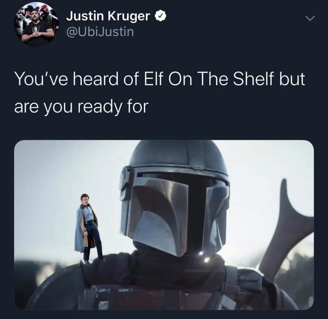 star wars mandalorian - Justin Kruger You've heard of Elf On The Shelf but are you ready for