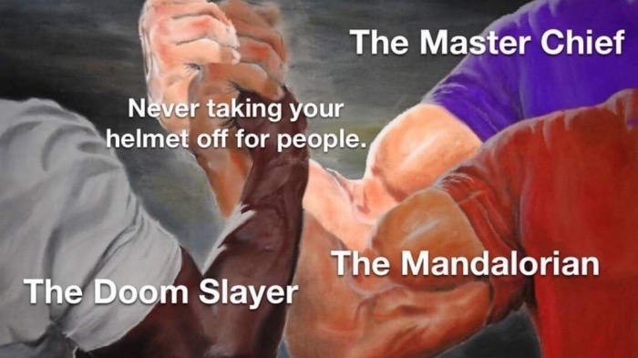 ok boomer memes - The Master Chief Never taking your helmet off for people. The Mandalorian The Doom Slayer