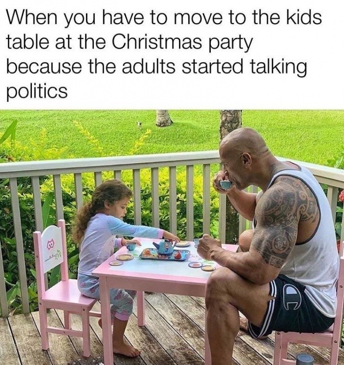 dwayne johnson tea party with daughter - When you have to move to the kids table at the Christmas party because the adults started talking politics