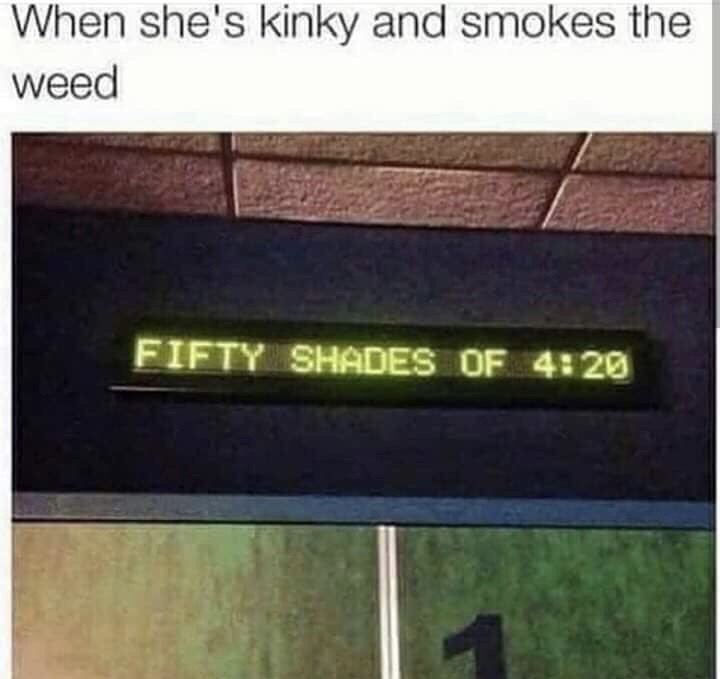 sign - When she's kinky and smokes the weed Fifty Shades Of
