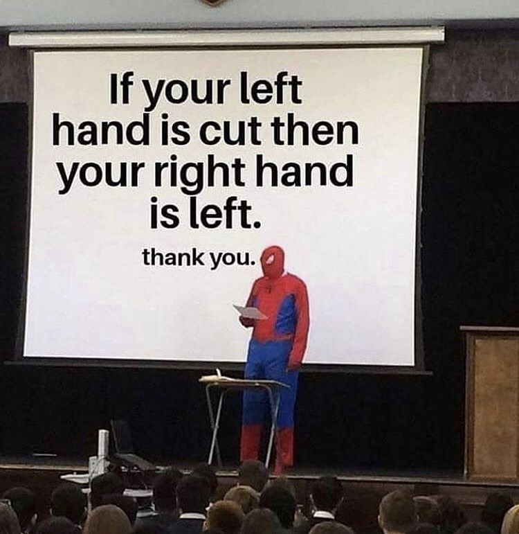 keanu reeves you are breathtaking meme - If your left hand is cut then your right hand is left. thank you.