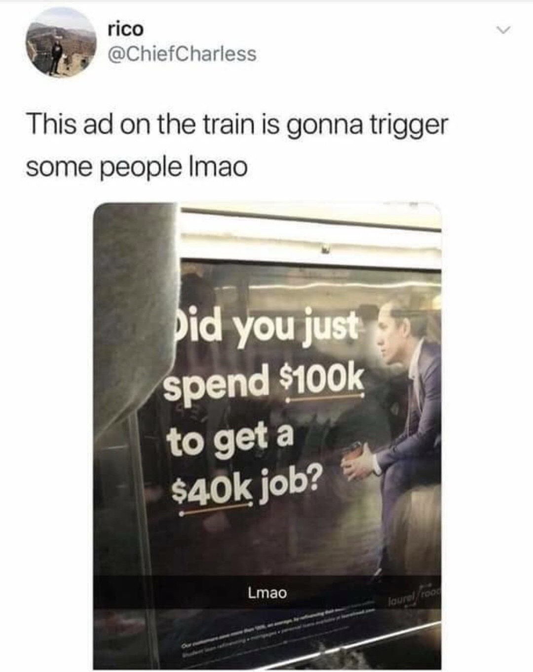 did you spend 100k for a 40k job - rico This ad on the train is gonna trigger some people Imao Did you just spend $ to get a $40k job? Lmao lourel, rong