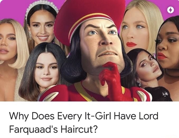 Why Does Every ItGirl Have Lord Farquaad's Haircut?