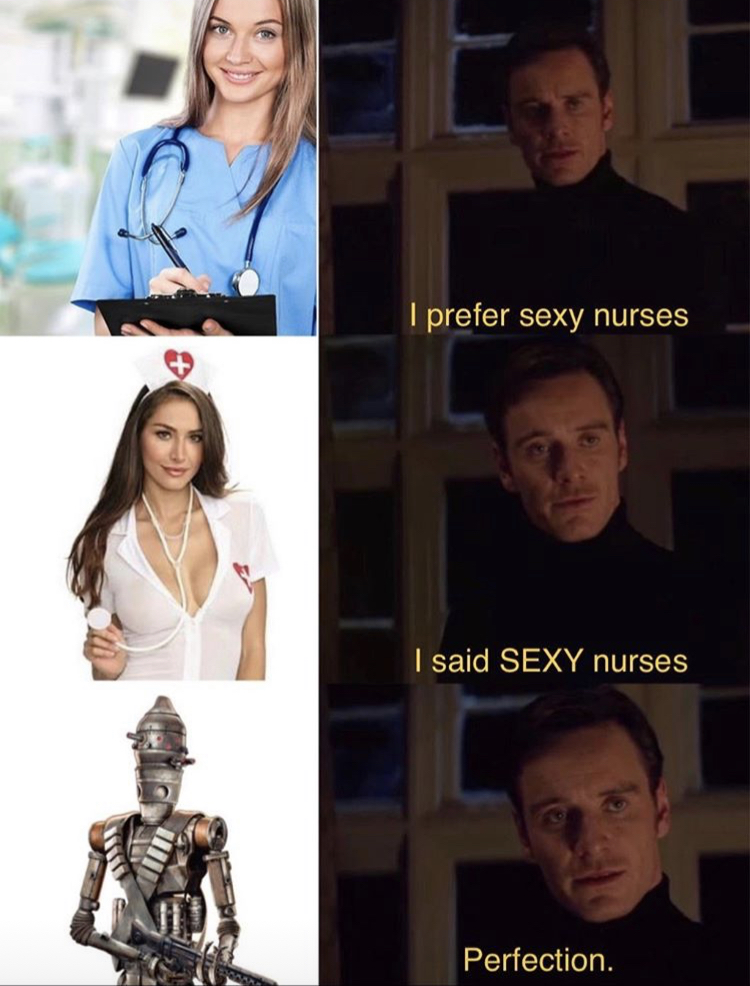 socialite - I prefer sexy nurses I said Sexy nurses Perfection.