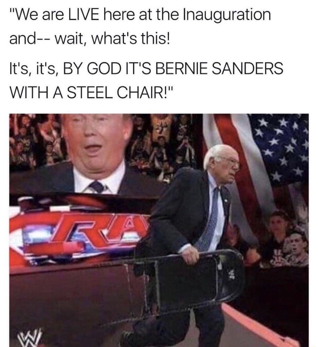 here's how bernie can still win meme - "We are Live here at the Inauguration and wait, what's this! It's, it's, By God It'S Bernie Sanders With A Steel Chair!"