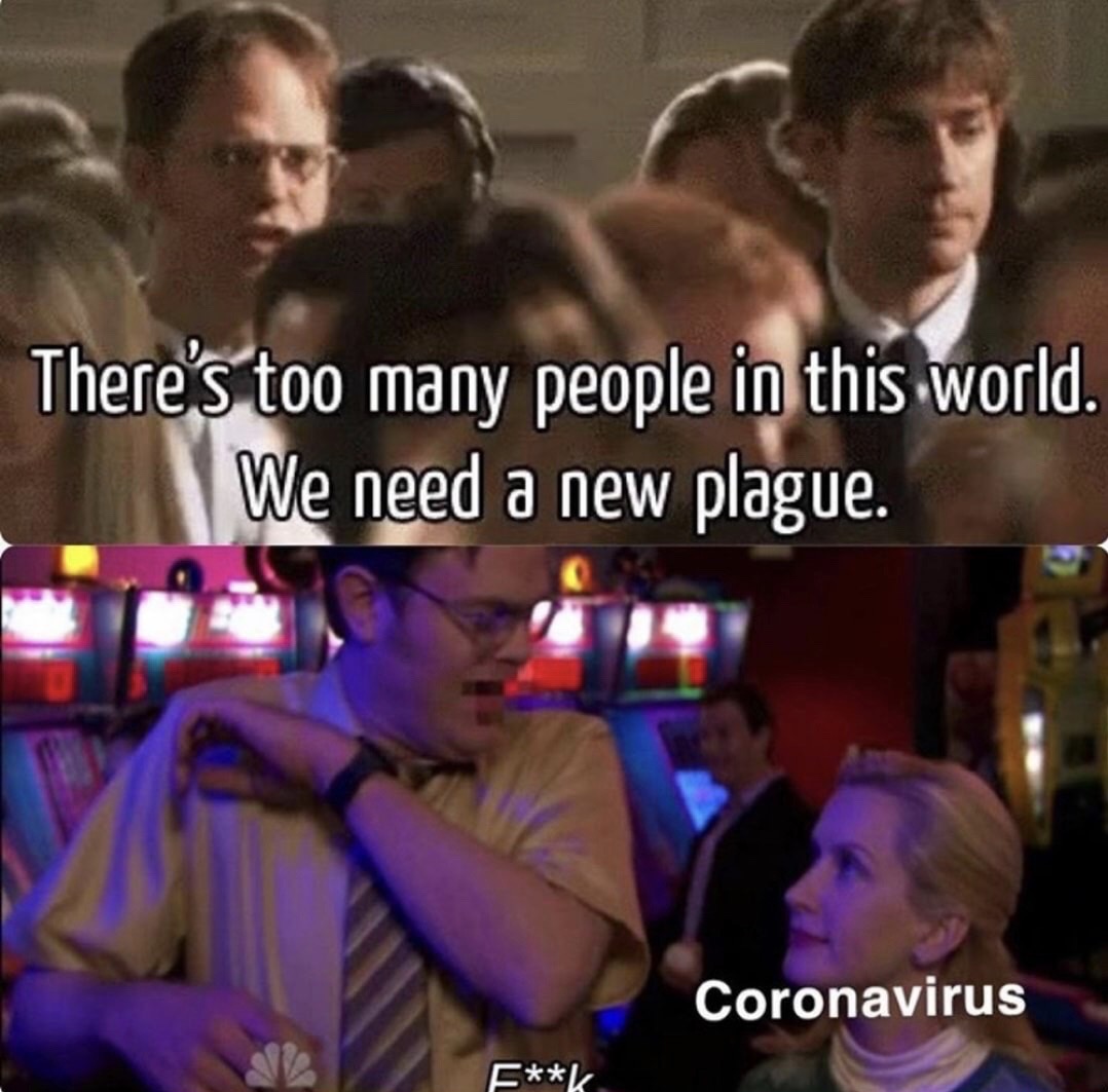 there's too many people in this earth we need a new plague - There's too many people in this world. We need a new plague. Coronavirus Fk