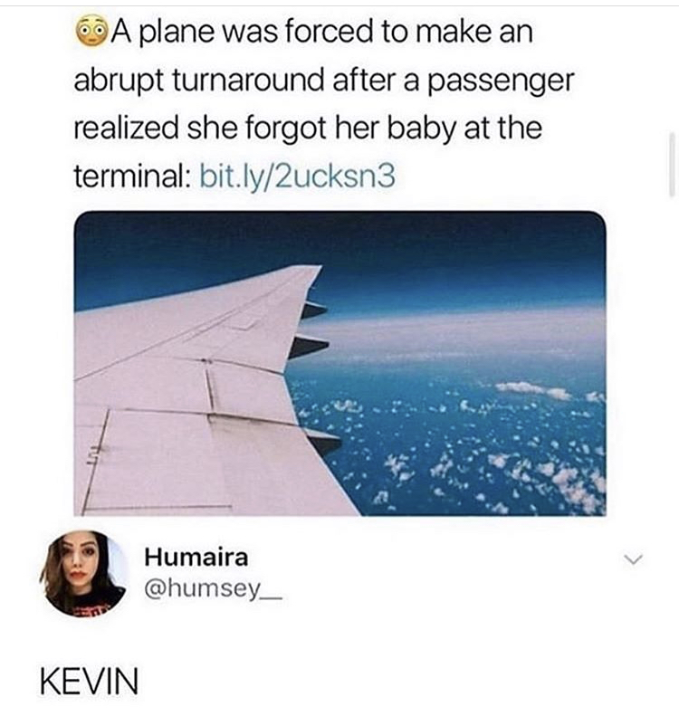 plane was forced to make an abrupt turnaround - A plane was forced to make an abrupt turnaround after a passenger realized she forgot her baby at the terminal bit.ly2ucksn3 Humaira Kevin