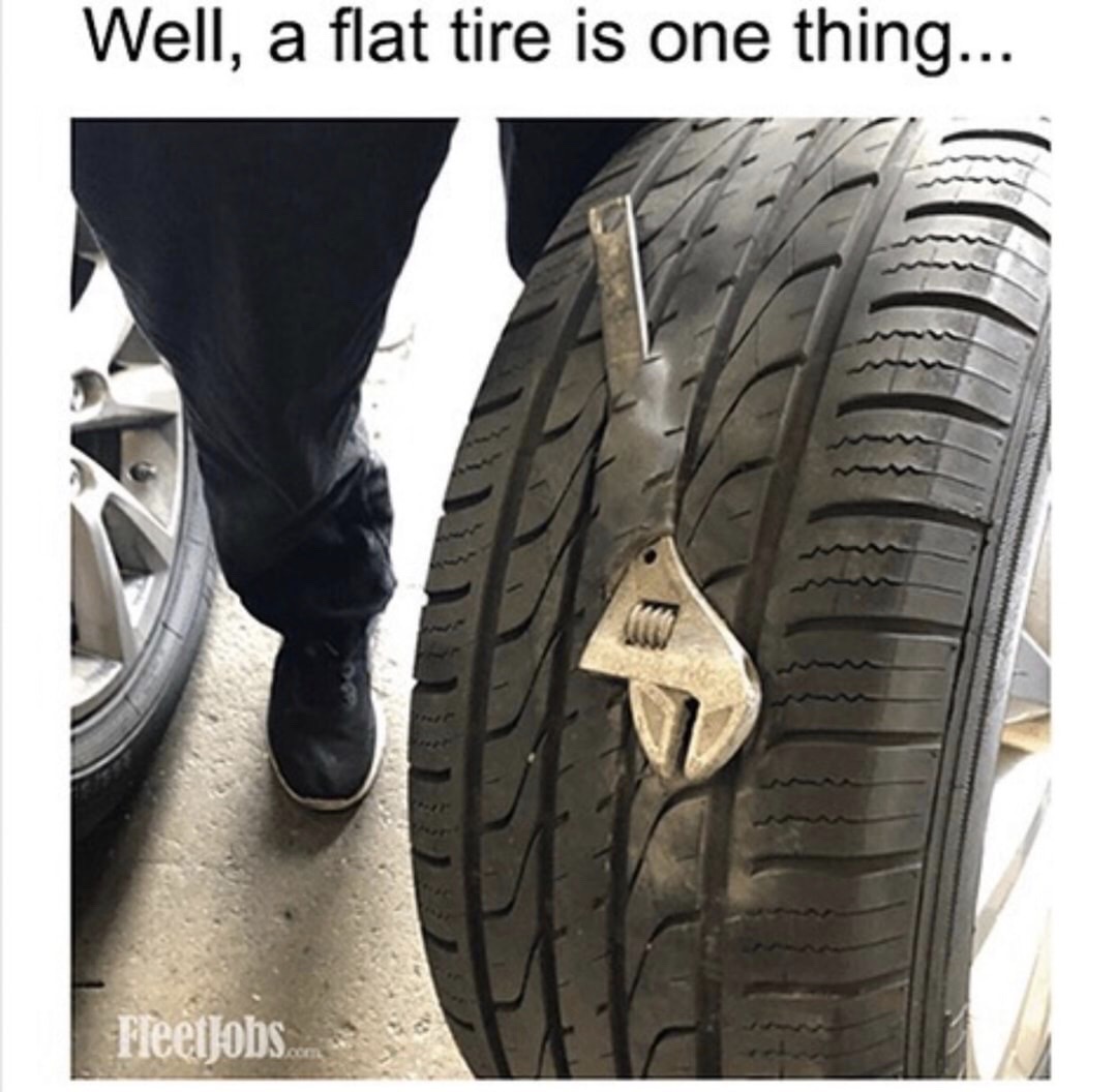 bad safety moments - Well, a flat tire is one thing... FleetJobs.com