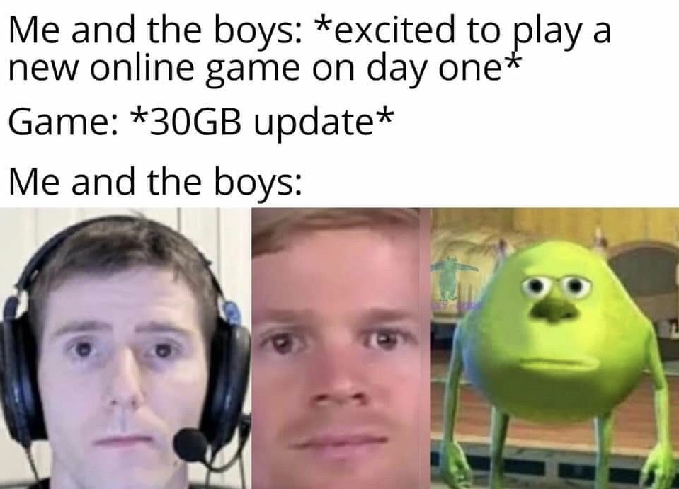 linus retiring meme - Me and the boys excited to play a new online game on day one Game 30GB update Me and the boys