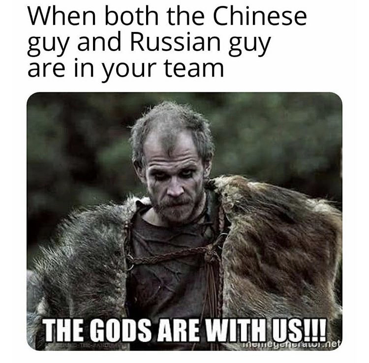 vikings ragnar meme - When both the Chinese guy and Russian guy are in your team The Gods Are With Us!!! Beneycriciatisnet