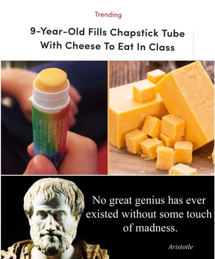 9 year old fills chapstick with cheese - Trending 9YearOld Fills Chapstick Tube With Cheese To Eat In Class No great genius has ever existed without some touch of madness. Aristotle