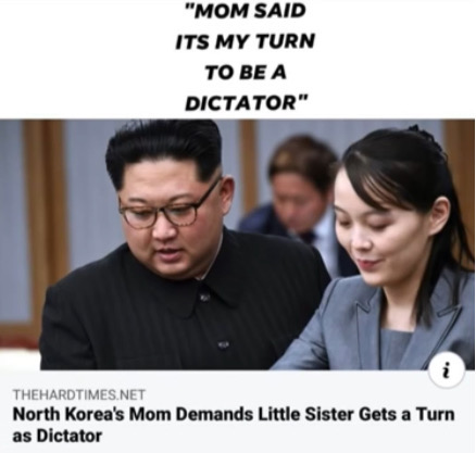 mom said its my turn - "Mom Said Its My Turn To Be A Dictator" Thehardtimes.Net North Korea's Mom Demands Little Sister Gets a Turn as Dictator