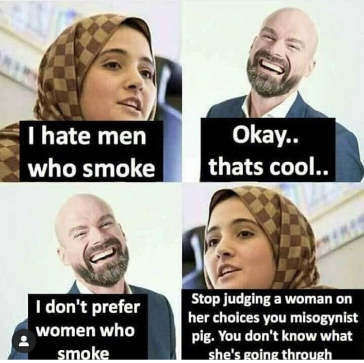 respect wahmen - Okay.. I hate men who smoke thats cool.. I don't prefer women who smoke Stop judging a woman on her choices you misogynist pig. You don't know what she's going through