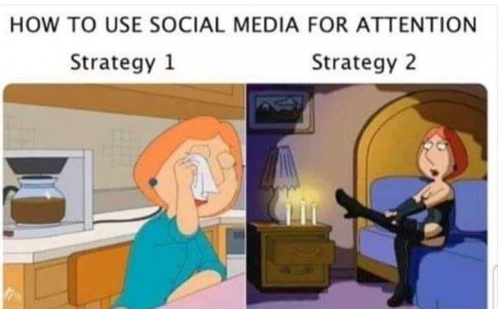 getting my feelings hurt meme - How To Use Social Media For Attention Strategy 1 Strategy 2