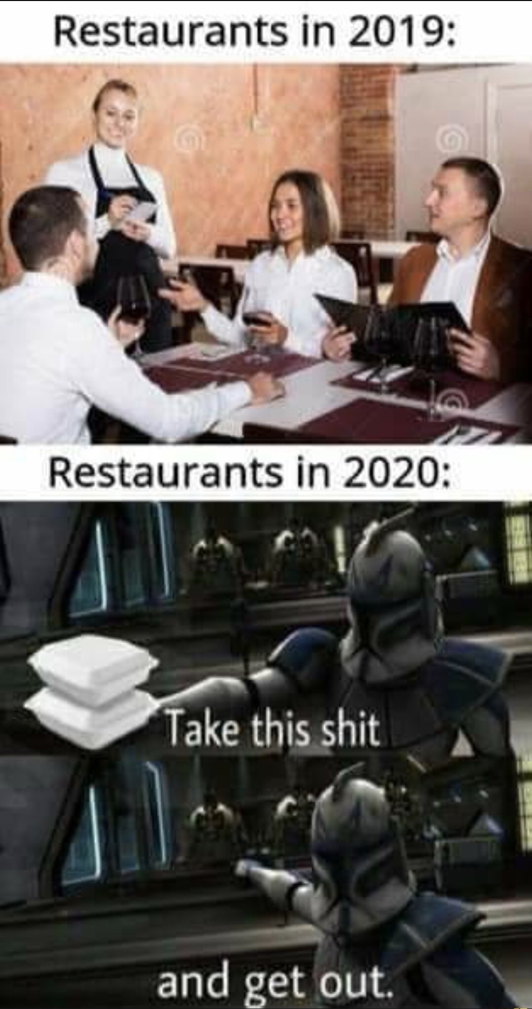 Restaurants in 2019 Restaurants in 2020 Take this shit and get out.