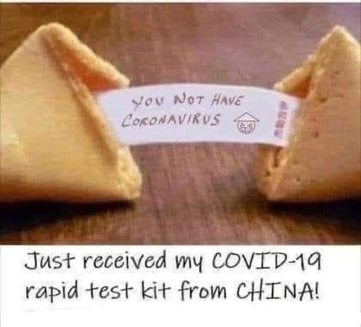 You No Have Coronavirus fortune cookie - Just received my Covid19 rapid test kit from China!