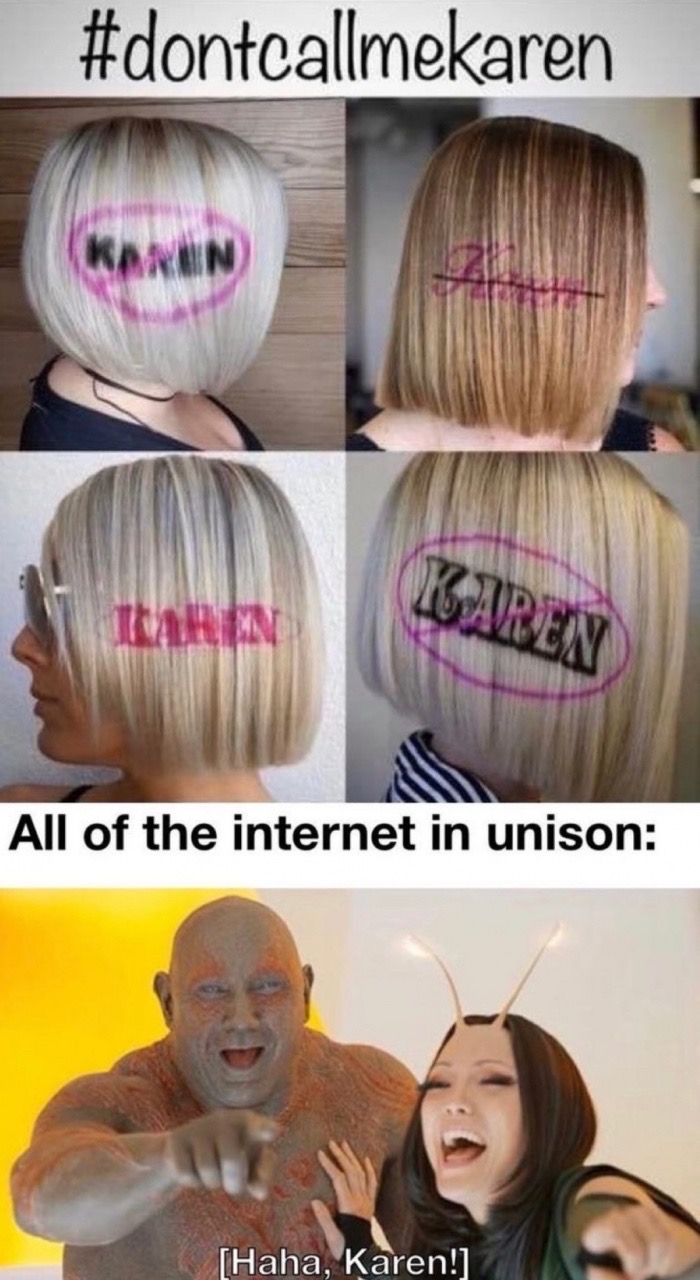 don t call me karen hair - Kan Karen Ilarin All of the internet in unison Haha, Karen!