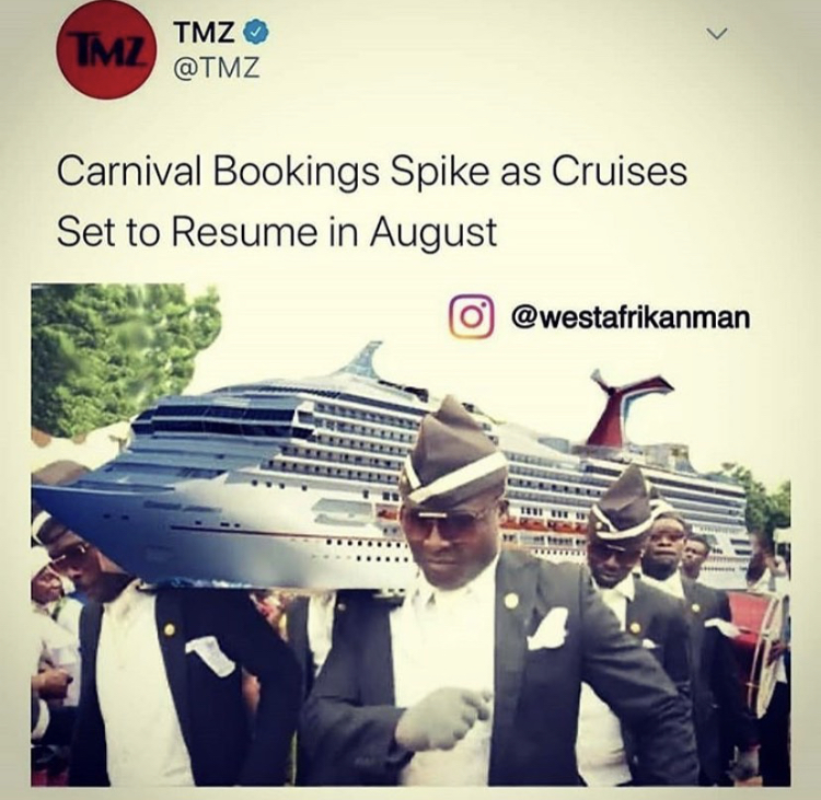 Carnival Bookings Spike as Cruises Set to Resume in August - dancing pallbearers meme