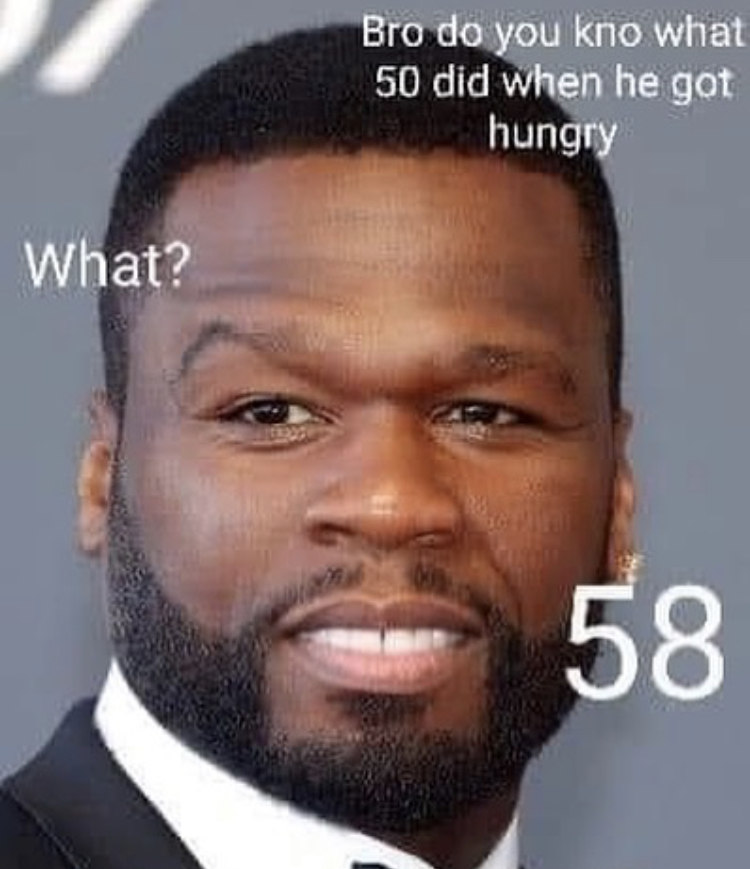 50 Cent - Bro do you kno what 50 did when he got hungry What? 58