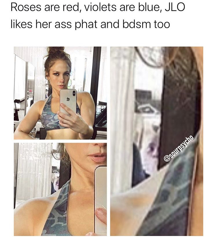 shoulder - Roses are red, violets are blue, Jlo her ass phat and bdsm too