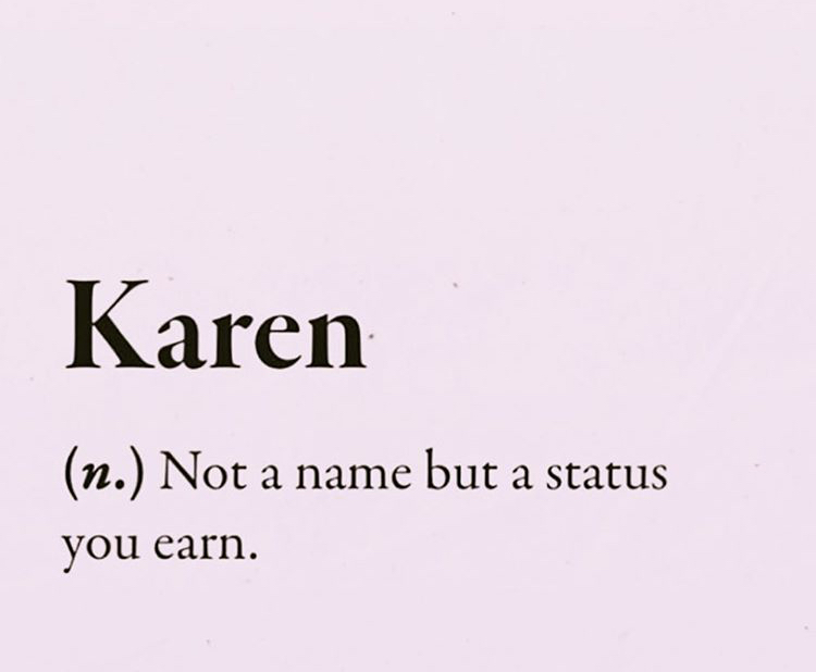 graphics - Karen n. Not a name but a status you earn.