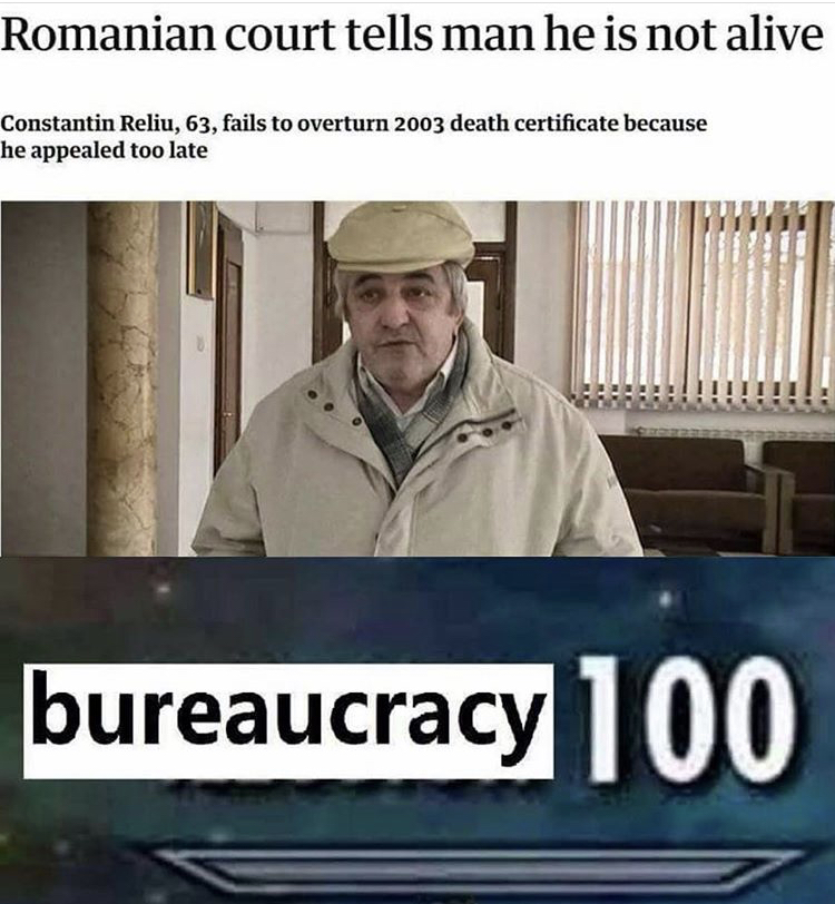 romanian court tells man he is not alive - Romanian court tells man he is not alive Constantin Reliu, 63, fails to overturn 2003 death certificate because he appealed too late bureaucracy 100