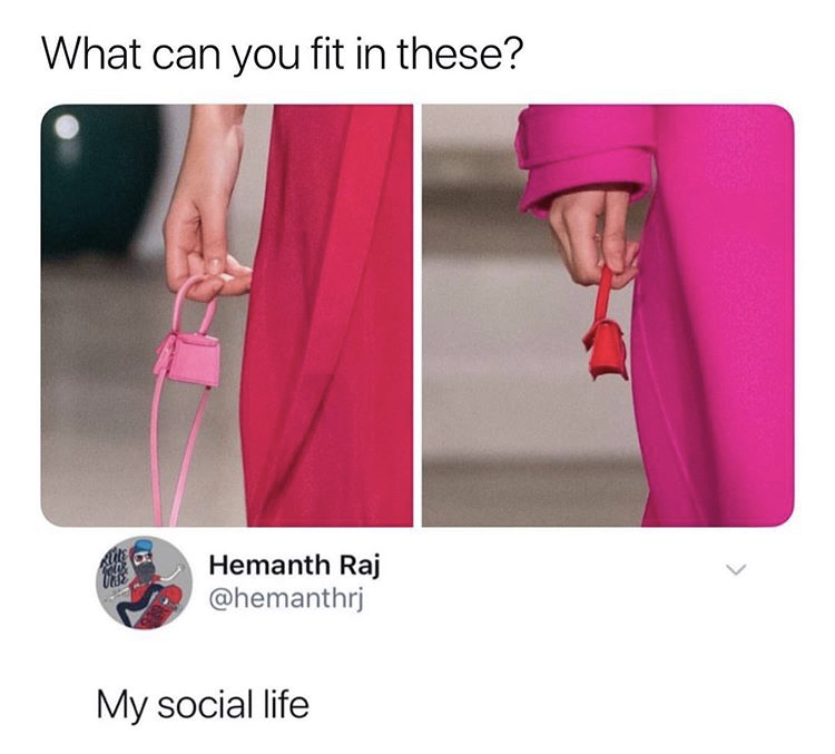 social life meme - What can you fit in these? Klits Hemanth Raj My social life
