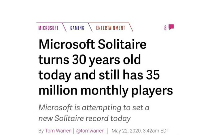 microsoft - Microsoft Gaming Entertainment Microsoft Solitaire turns 30 years old today and still has 35 million monthly players Microsoft is attempting to set a new Solitaire record today By Tom Warren | , am Edt