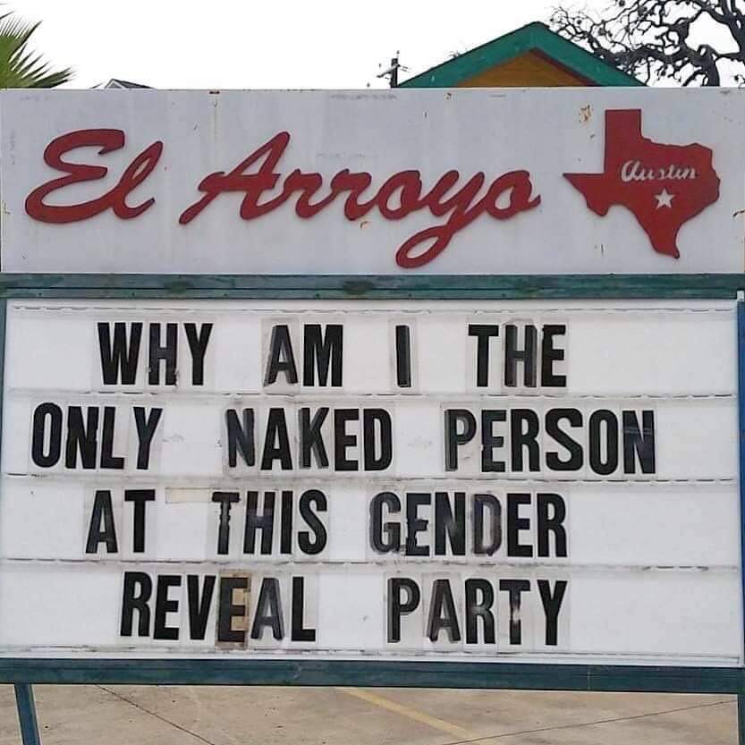 am i the only person naked - El Arroyo Austin Why Am The Only Naked Person At This Gender Reveal Party
