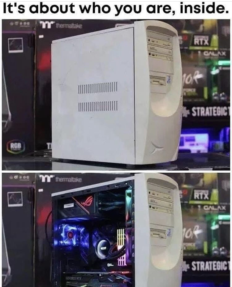 pc sleeper build - It's about who you are, inside. rrerate Rtx Galax 104 Strategic Rgb me theme Rtx Galax 32 10 Strategic