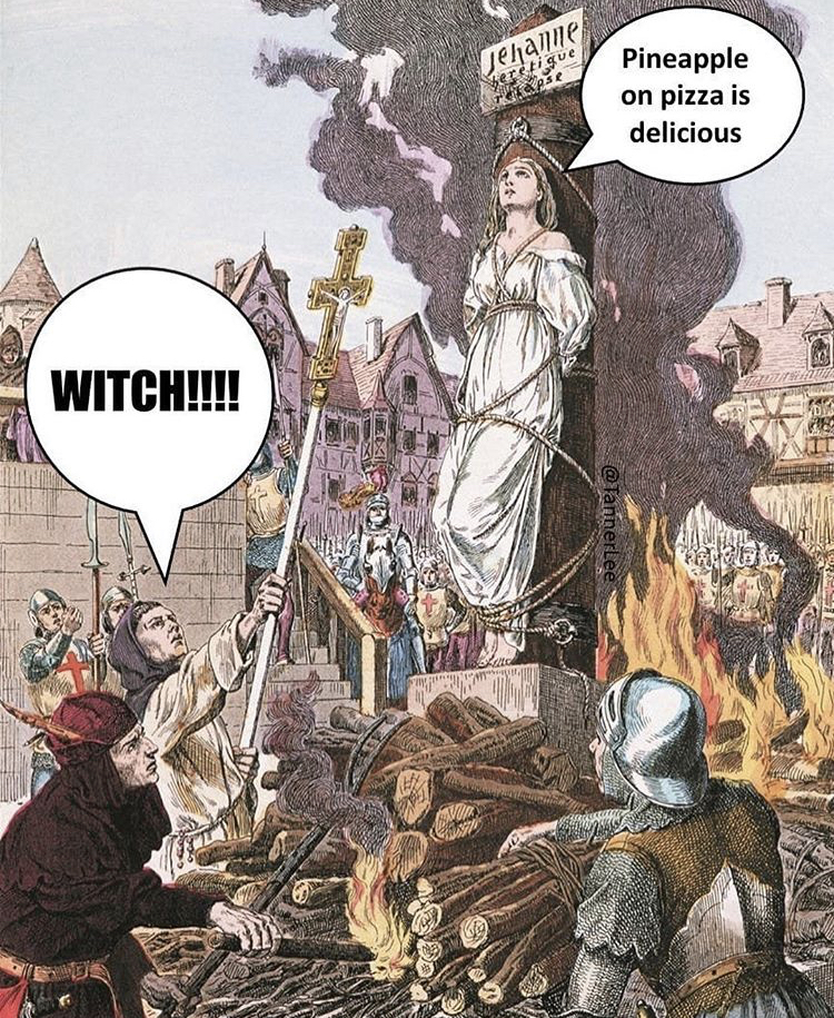 witch hunt christianity - Jeanne Beige pic Pineapple on pizza is delicious Witch!!!! Tannerlee Ber