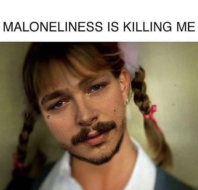 maloneliness is killing me - Maloneliness Is Killing Me
