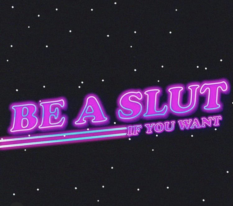 neon sign - Be A Slut If You Want