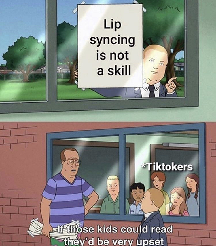 if those kids could read they d - Lip syncing is not a skill Tiktokers If those kids could read they'd be very upset