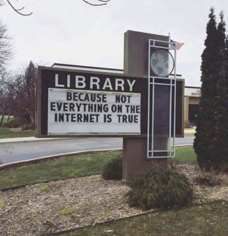 library because not everything on the internet - Library Because Not Everything On The Internet Is True