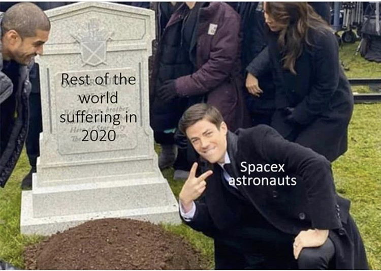 flash grave meme - Rest of the world suffering in 2020 Spacex astronauts