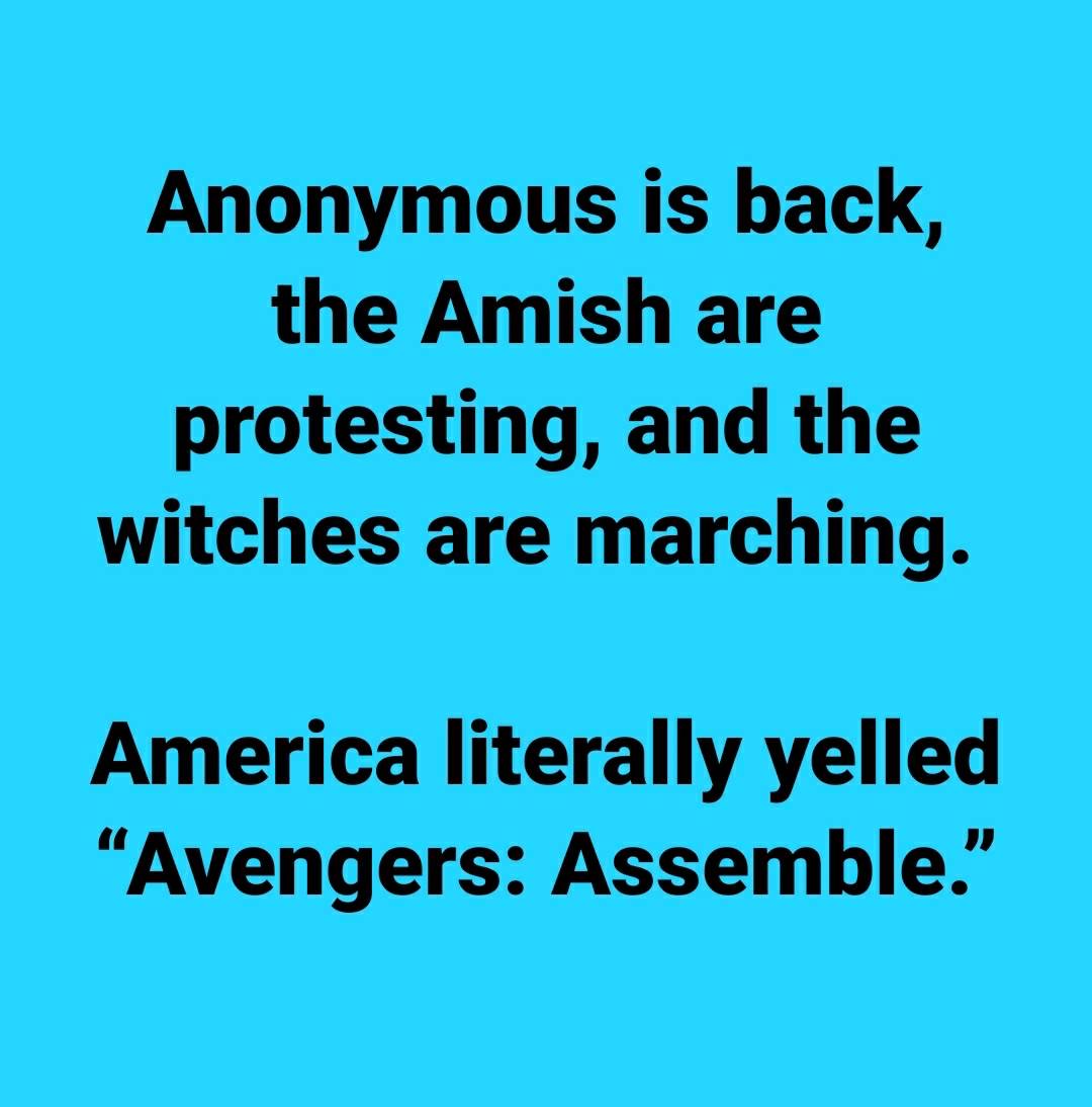 american red cross - Anonymous is back, the Amish are protesting, and the witches are marching. America literally yelled Avengers Assemble.