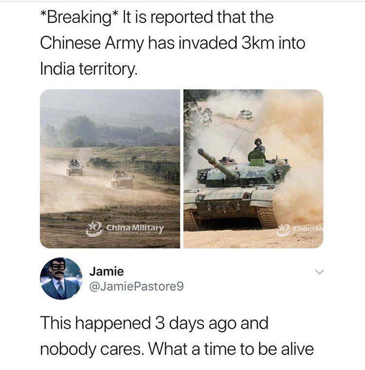 vehicle - Breaking It is reported that the Chinese Army has invaded 3km into India territory. China Military 2. China M Occhiare.com Jamie This happened 3 days ago and nobody cares. What a time to be alive
