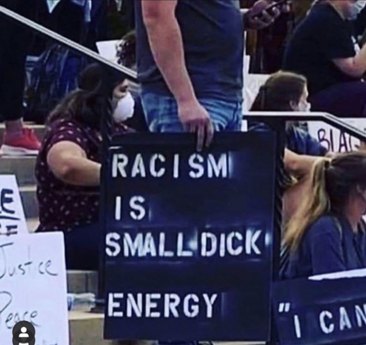 fan - Biar m Racism Is Small Dick Energy ence I Can